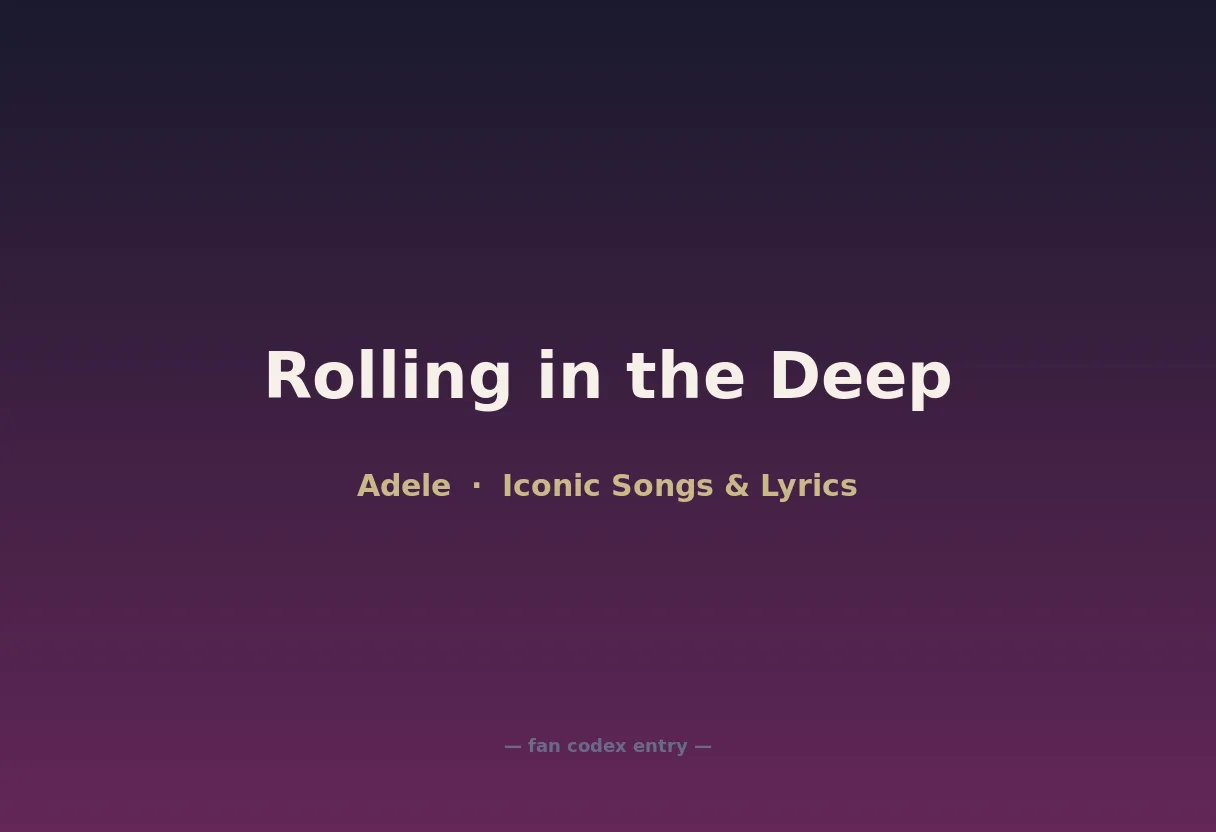 Rolling in the Deep