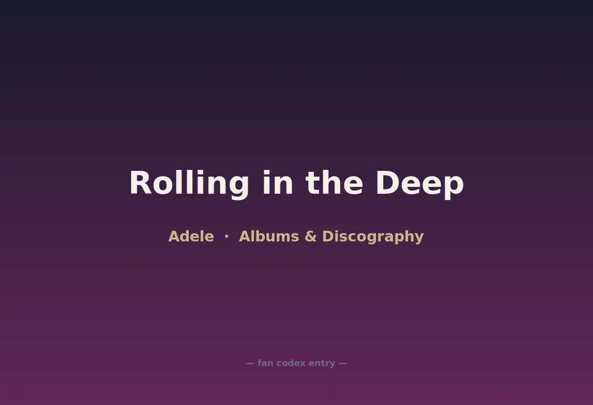 Rolling in the Deep