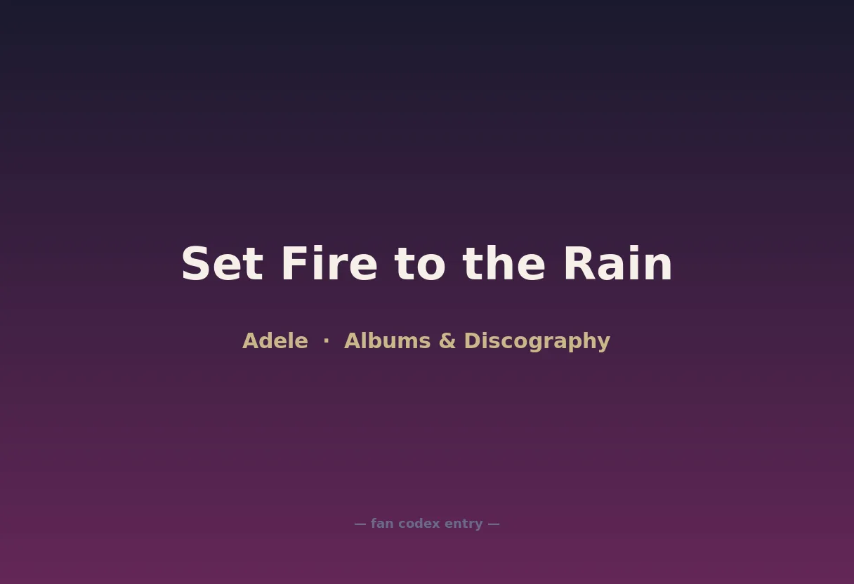 Set Fire to the Rain