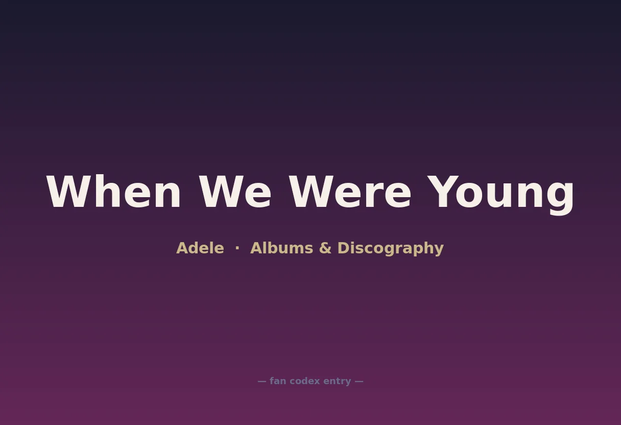 When We Were Young