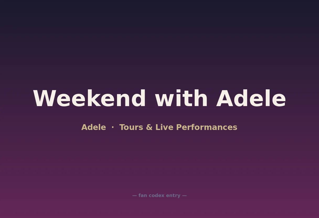 Weekend with Adele